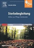 Bild zu: Sterbebegleitung: Hilfen zur Pflege Sterbender<br>mit www.pflegeheute.de-Zugang: Hilfen zur Pflege Sterbender - mit www.pflegeheute.de-Zugang