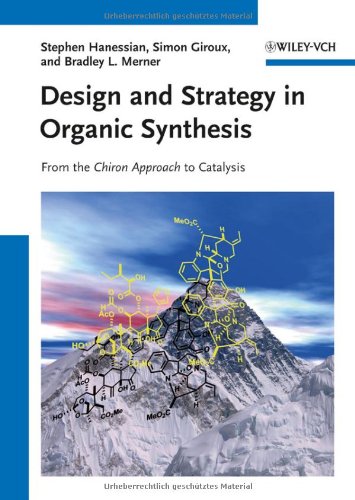 design and strategy in organic synthesis from the chiron approach to catalysis