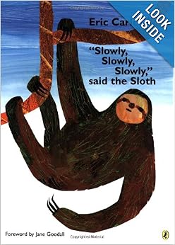 "Slowly, Slowly, Slowly, " said the Sloth: Eric Carle: 9780142408476 ...