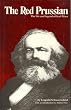 Red Prussian: Life and Legend of Karl Marx