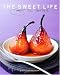 The Sweet Life: Desserts from Chanterelle