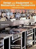 Design and Equipment for Restaurants and Foodservice: A Management View