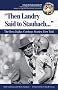 Then Landry Said to Staubach: The Best Dallas Cowboys Stories Ever Told with CD