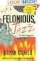 Felonious Jazz: a novel