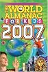 The World Almanac for Kids 2007 (World Almanac for Kids)