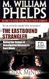 THE EASTBOUND STRANGLER (Behind the Scenes of Investigation Discoverys "Dark Minds")