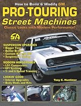 How to Build Pro-Touring GM Street Machines (S-A Design) How to Build Pro-Touring GM Street Machines (S-A Design)