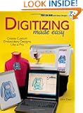 Digitizing Made Easy: Create Custom Embroidery Designs Like a Pro