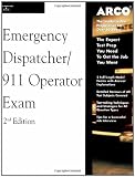 Arco Master the Emergency Dispatcher: 911 Operator Exam, 2nd Edition