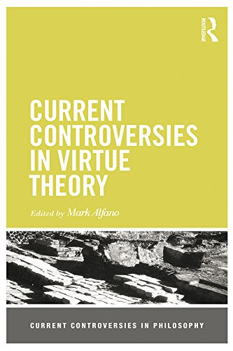Current Controversies in Virtue Theory (Current Controversies in Philosophy)