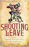 Shooting Leave: Spying Out Central Asia in the Great Game