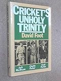 Cricket's unholy trinity