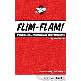 Flim-Flam! Psychics, ESP, Unicorns, and Other Delusions