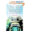 I'm the Teacher, You're the Student: A Semester in the University Classroom