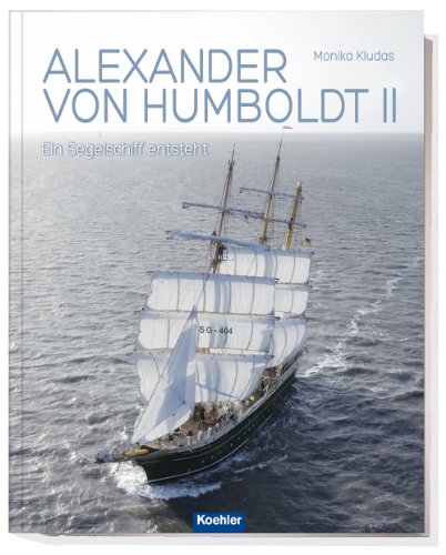 Produkt-Bild: Alexander von Humboldt II - Ein Segelschiff entsteht