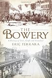 The Bowery: Tales from New York Citys Skid Row