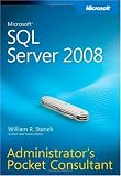 Microsoft SQL Server 2008 Administrator's Pocket Consultant