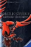 Alex Rider 04: Eagle Strike: Alex Riders vierter Fall - Anthony Horowitz