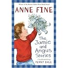 The Jamie and Angus Stories by Anne Fine and Penny Dale