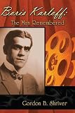 Boris Karloff: The Man Remembered
