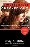 When Your Mate Has Emotionally Checked Out: Radical Steps to Transform Your Relationship