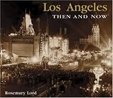 Los Angeles Then and Now (Compact) (Then & Now Thunder Bay)