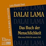 Produkt-Bild: Das Buch der Menschlichkeit: gek&uuml;rzte autorisierte Buchfassung: Eine neue Ethik f&uuml;r unsere Zeit