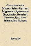 Characters in the Odyssey: Helen, Odysseus, Polyphemus, Agamemnon, Circe, Aeolus, Menelaus, Penelope, Ajax, Siren, Telemachus, Alcinous-