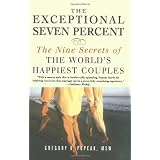 The Exceptional Seven Percent: The Nine Secrets of the Worlds Happiest Couples