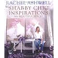 Rachel Ashwell's Shabby Chic: Inspiration & Beautiful Spaces