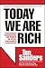 Today We Are Rich