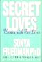 Secret Loves: Women With Two Lives