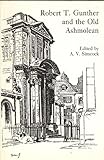 Robert T, Gunther and the Old Ashmolean