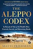 The Aleppo Codex: In Pursuit of One of the World's Most Coveted, Sacred, and Mysterious Books