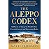 The Aleppo Codex: In Pursuit of One of the World's Most Coveted, Sacred, and Mysterious Books