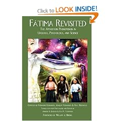 Fatima Revisited: The Apparition Phenomenon In Ufology, Psychology, and Science