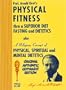 Prof. Arnold Ehret's Physical Fitness Thru a Superior Diet Fasting and Dietetics