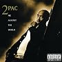 Me Against the World ~ 2Pac