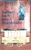 Produkt-Bild: Samson kauft eine Stra&szlig;enbahn [schwarz-wei&szlig; illustriert]