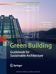 Green Building: Guidebook for Sustainable Architecture