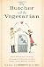 The Butcher and the Vegetarian
