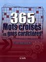 365 mots crois&eacute;s en gros caract&egrave;res : Un jeu chaque jour !