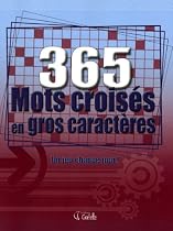 365 mots crois&eacute;s en gros caract&egrave;res : Un jeu chaque jour !