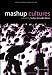 Mashup Cultures
