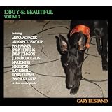 Dirty & Beautiful, Volume 2 ~ Gary Husband