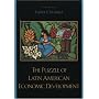 The Puzzle of Latin American Economic Development