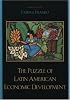 The Puzzle of Latin American Economic Development
