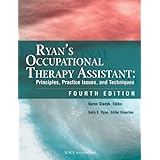 ryans occupational therapy assistant principles practice issues and techniques by slack incorporated2005 
