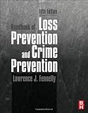 Handbook of Loss Prevention and Crime Prevention, Fifth Edition