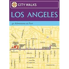 City Walks: Los Angeles: 50 Adventures on Foot
